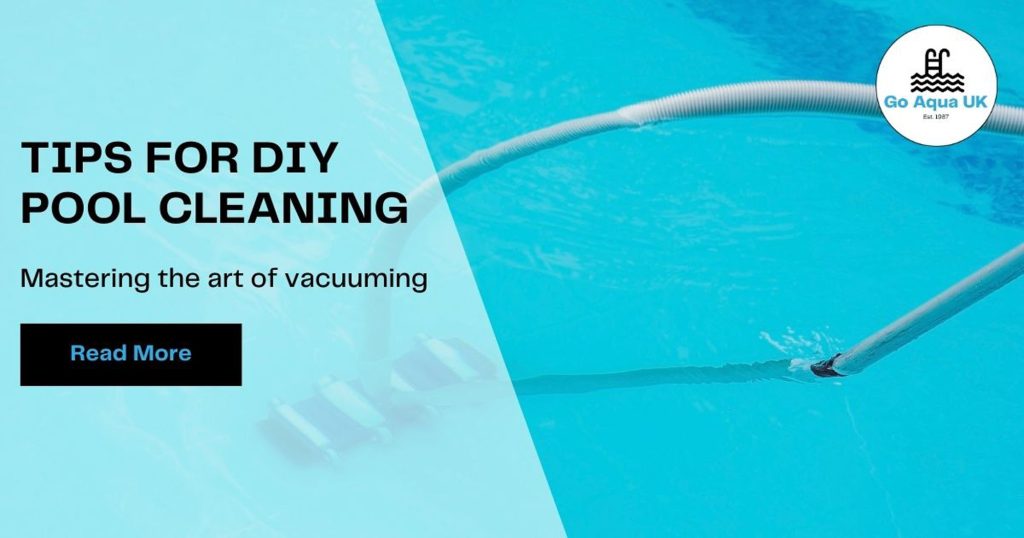 Tips for DIY Pool Cleaning Vacuuming