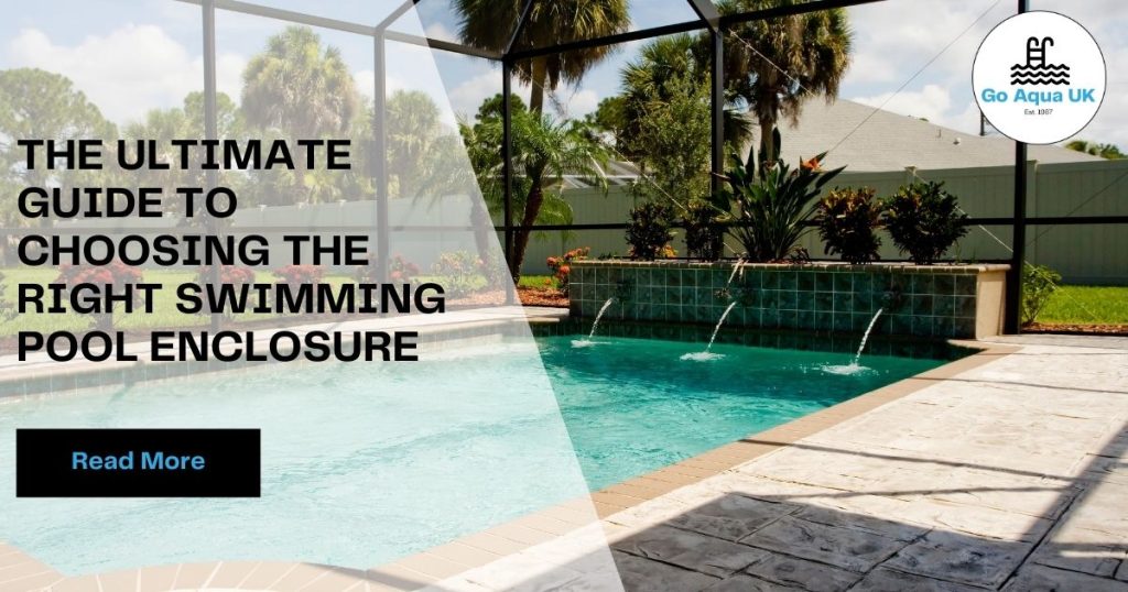 The Ultimate Guide to Choosing the Right Swimming Pool Enclosure