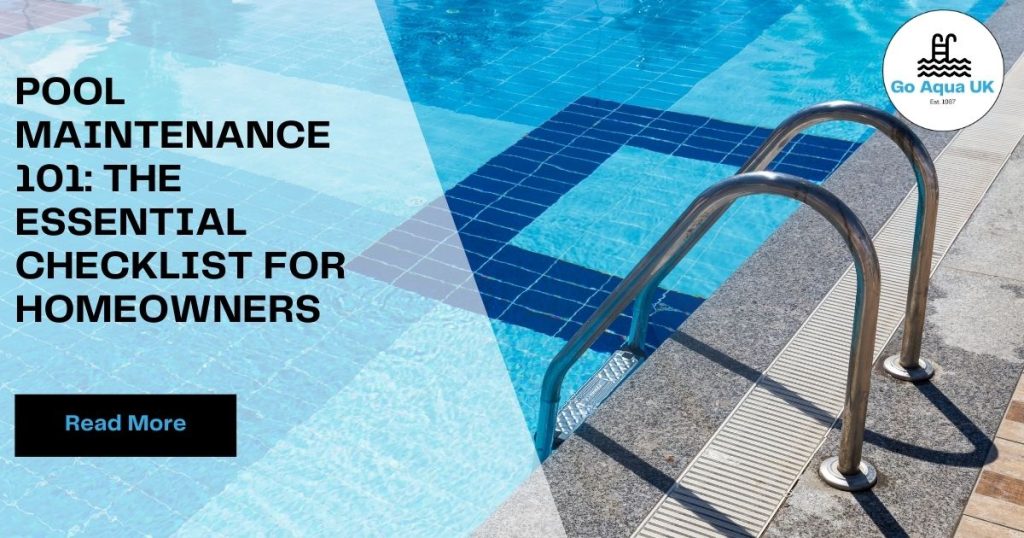 Pool Maintenance 101 The Essential Checklist for Homeowners